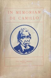 . IN MEMORIAM DE CAMILLO. Coordenado por E. A. e V. A. Direcção artistica de Saavedra Machado.